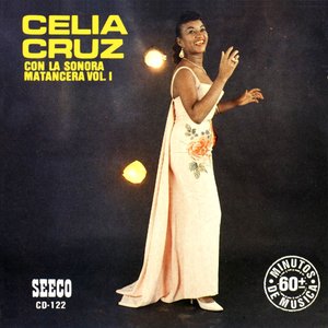 Celia Cruz con la Sonora Matancera Vol. 1