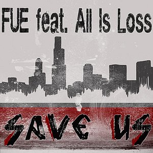 Save Us (feat. All Is Loss)