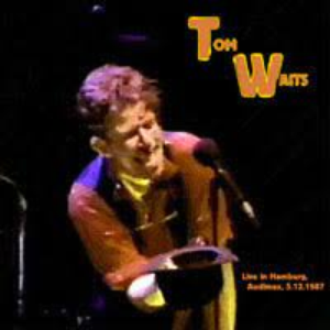 Tom Waits - 1987-12-05: Audimax, Hamburg, Germany - Zortam Music