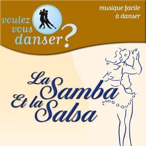 Voulez-vous danser ? La Samba et la Salsa vol 1