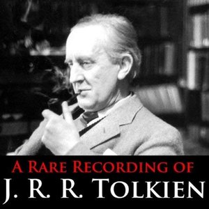 A Rare Recording Of J.R.R. Tolkien