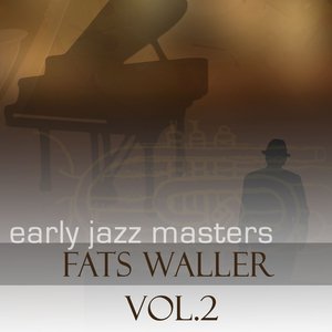 Early Jazz Leaders - Fats Waller Vol 2