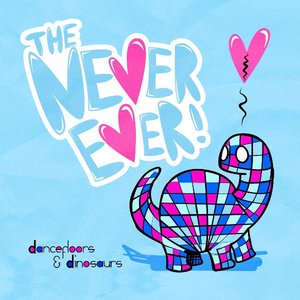 Dancefloors And Dinosaurs