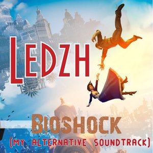 Bioshock (My Alternative Soundtrack)