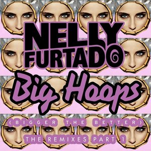 Big Hoops (Bigger The Better) (The Remixes Part 1)