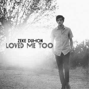 Loved Me Too