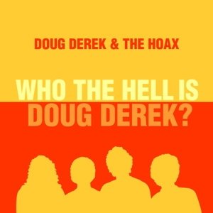 Who The Hell Is Doug Derek?