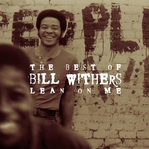 The Best Of Bill Withers - Lean on Me