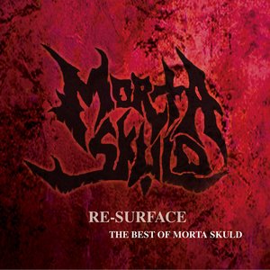 Re-Surface - The Best Of Morta Skuld