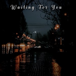 Waiting For You