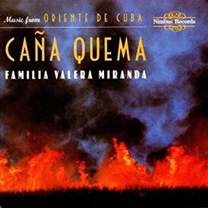 Caña Quema: Music from Oriente De Cuba