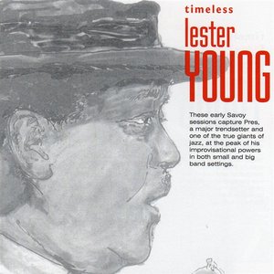 Timeless: Lester Young