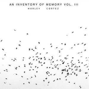 An Inventory of Memory Vol. III