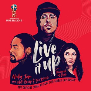 Image for 'Live It Up (Official Song 2018 FIFA World Cup Russia) [feat. Will Smith & Era Istrefi] - Single'