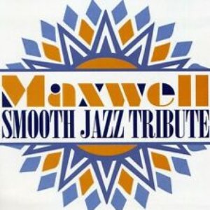 Maxwell Smooth Jazz Tribute