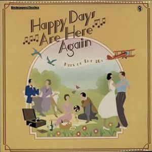 Happy Days Are Here Again