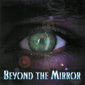 Beyond The Mirror