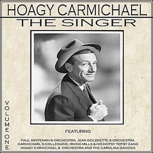 Hoagy Carmichael - The Singer