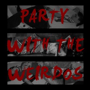 Party With The Weirdos