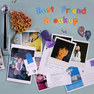 Best Friend Breakup - Single