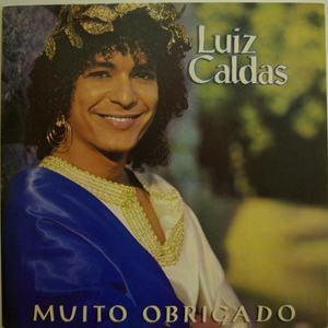 Luiz Caldas - Muito Obrigado - Zortam Music