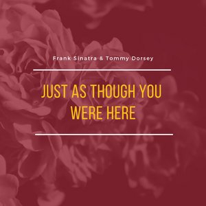 Just As Though You Were Here