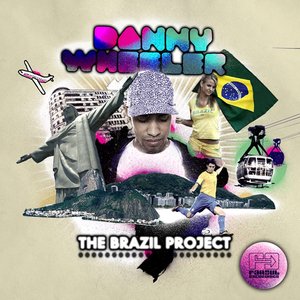 Danny Wheeler Presents The Brazil Project (feat. Sabrina Malheiros)
