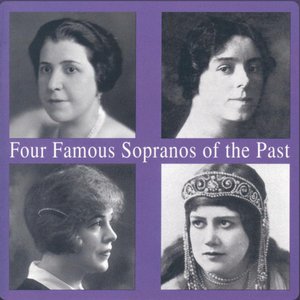 Four Famous Sopranos Of The Past