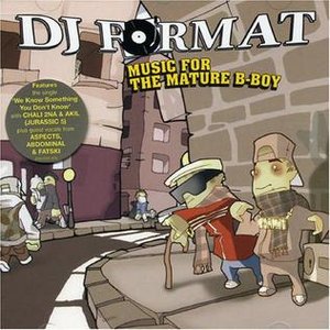 Music For The Mature B Boy [Explicit]