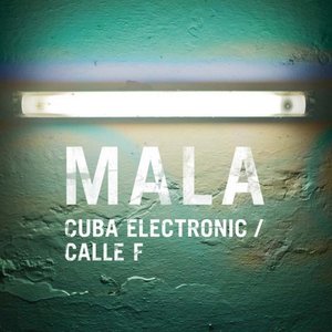 Cuba Electronic / Calle F