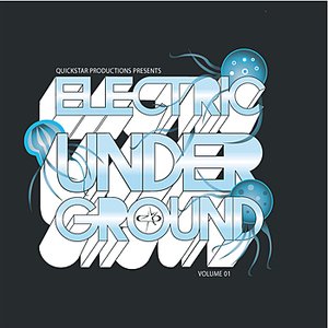 Quickstar Productions Presents : Electric Underground volume 5