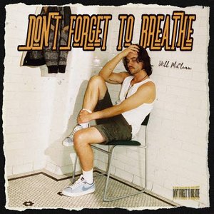 DON'T FORGET TO BREATHE