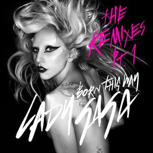 Born This Way: The Remixes, Part 1