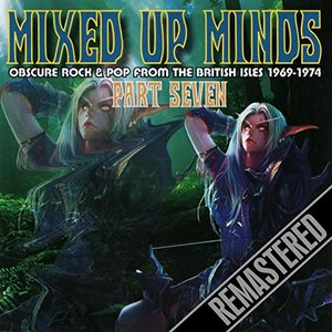 Mixed Up Minds 7 - 1969-1974 - Remasterd