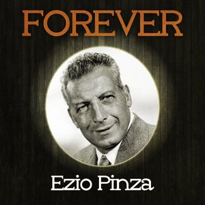 Forever Ezio Pinza