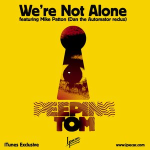 We're Not Alone (iTunes Exclusive)