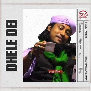 Dhele Dei (feat. Taheri) - Single