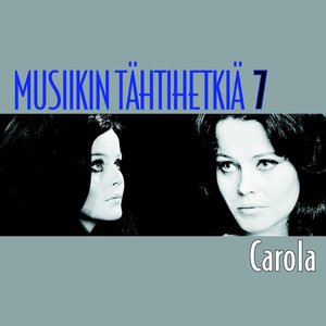 Musiikin tähtihetkiä 7 - Carola