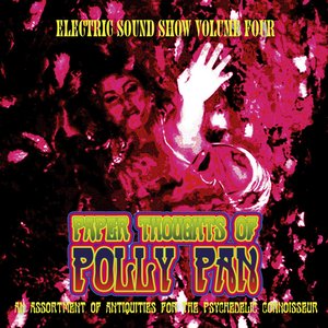 Paper Thoughts of Polly Pan - Electric Sound Show, Vol. 4