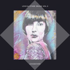Love & Other Drugs Vol. 3