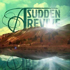 A Sudden Revive