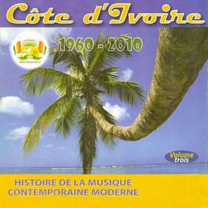 Côte d'Ivoire 1960-2010, vol. 3 (Histoire de la musique contemporaine moderne)