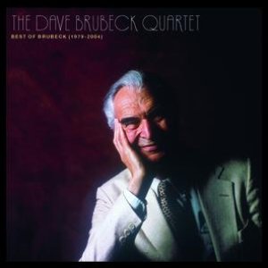 The Best Of The Dave Brubeck Quartet (1979 - 2004)