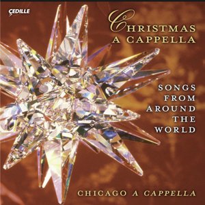 Christmas A Cappella (Songs From Around the World) (Chicago A Cappella)