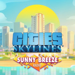 Cities: Skylines - Sunny Breeze radio