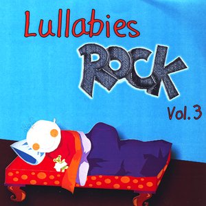 Lullabies Rock Vol 3