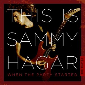 This Is Sammy Hagar: When the Party Started, Vol.1