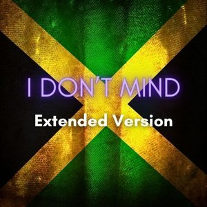 “I Don't Mind (Extended Version)”的封面