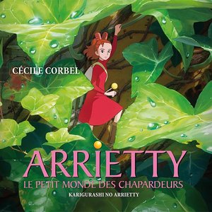 Arrietty, le Petit Monde des Chapardeurs