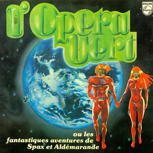 L'Opéra Vert Ou Les Fantastiques Aventures De Spax Et Aldémarande